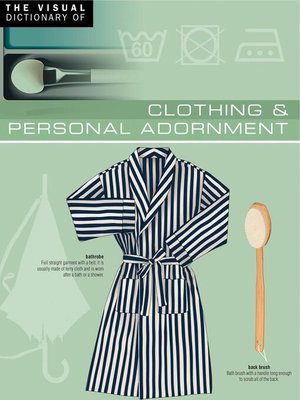 cover image of The Visual Dictionary of Clothing & Personal Adornment